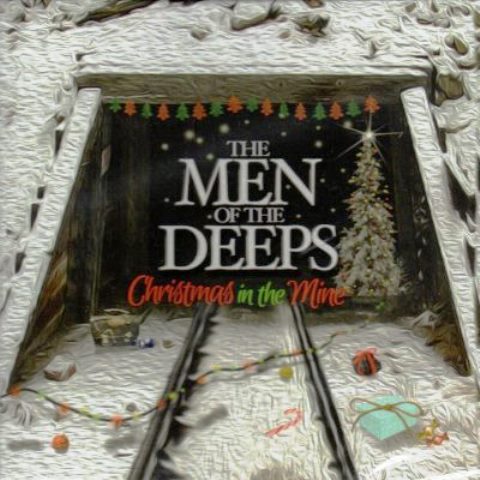 Men of the Deeps Holiday show 